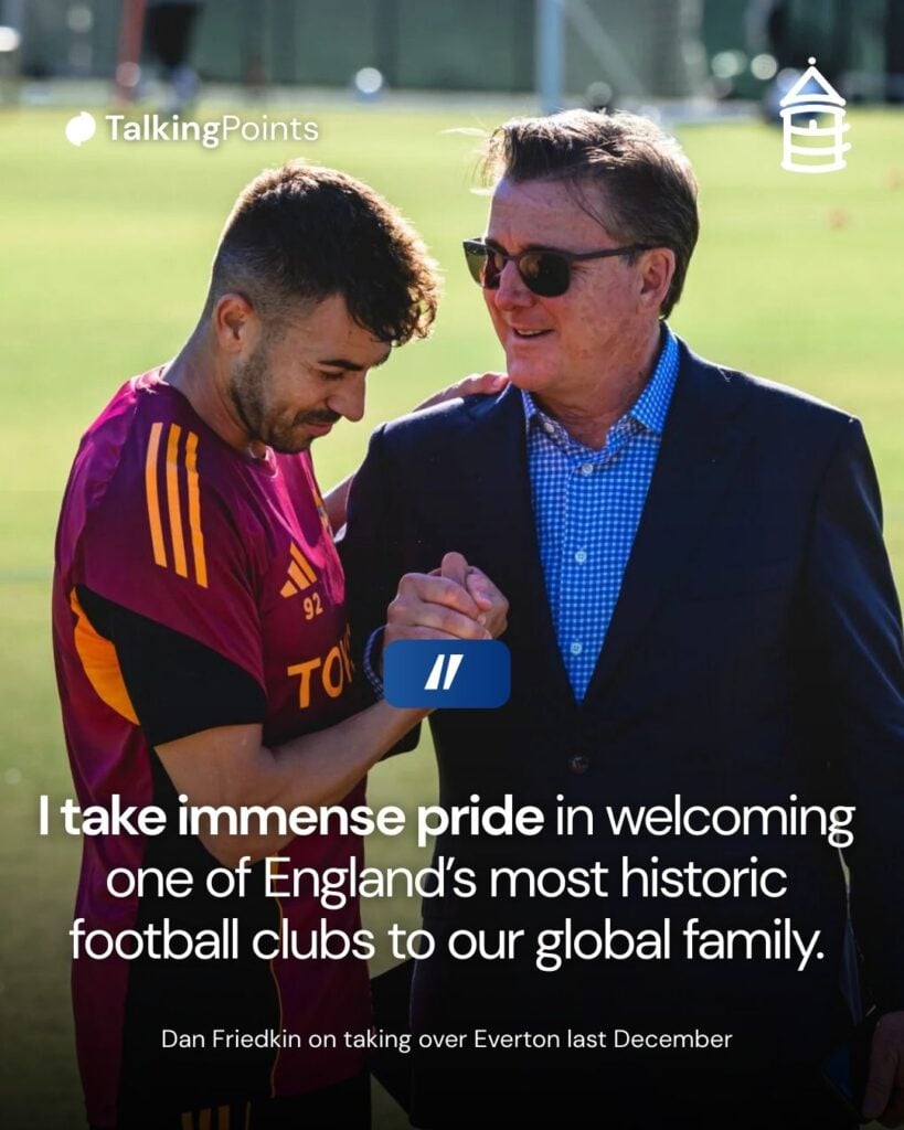 Dan Friedkin's comments after taking over at Everton.