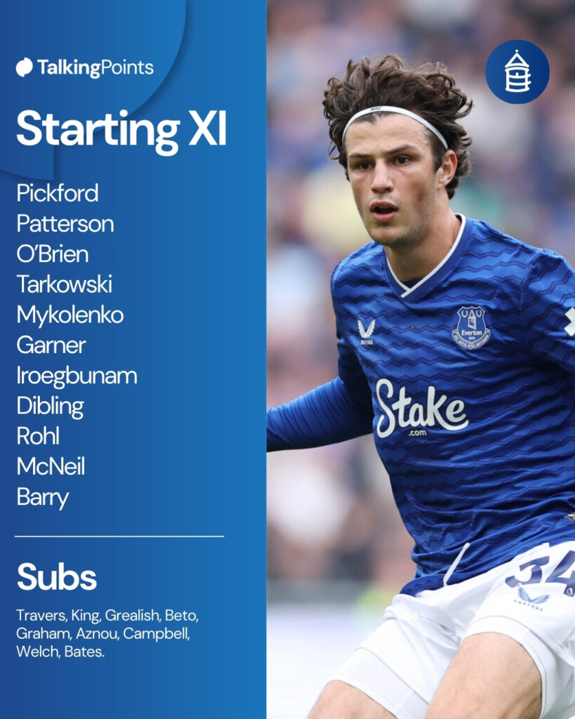Everton starting XI to face Nottingham Forest.