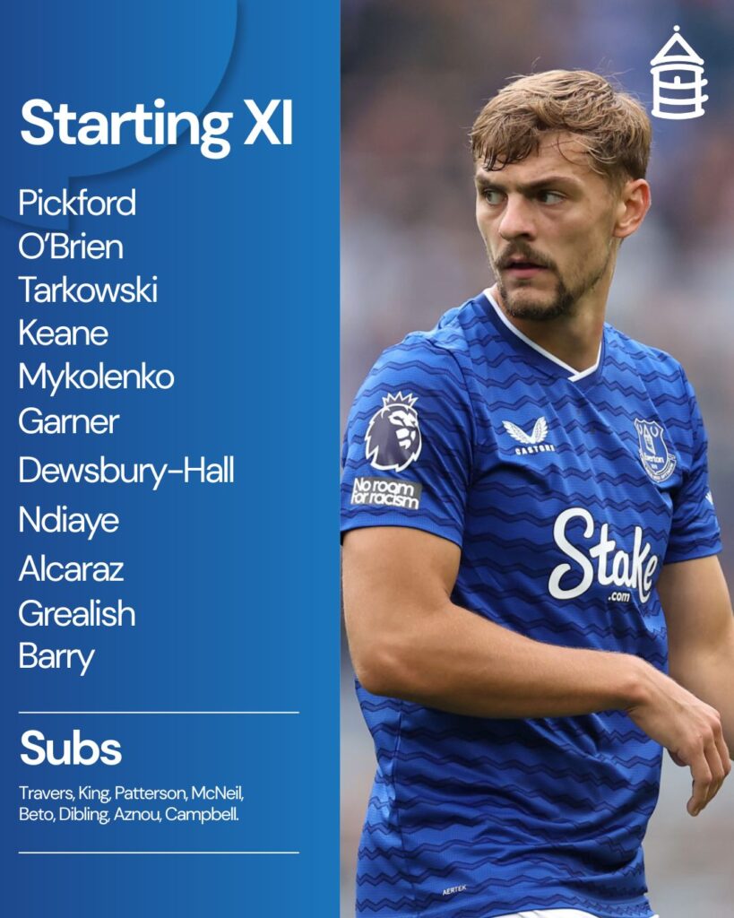 Everton's starting XI to face Nottingham Forest